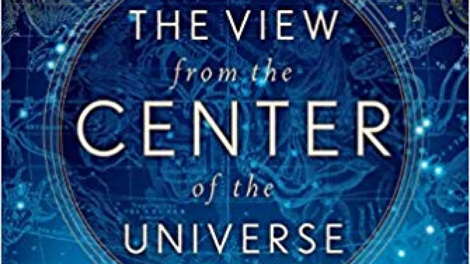 The View from the Center of the Universe Book